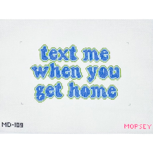 Text Me When You Get Home